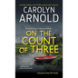 On the Count of Three: A totally chilling crime thriller packed with suspense - Paperback