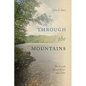 Through the Mountains: The French Broad River and Time - Hardcover