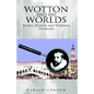 Wotton and His Worlds - Hardcover