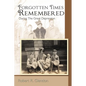 Forgotten Times Remembered: During the Great Depression - Paperback