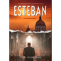Esteban: Love's Ordeal - Hardcover