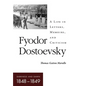 Fyodor Dostoevsky-Darkness and Dawn (1848-1849): A Life in Letters, Memoirs, and Criticism - Hardcover