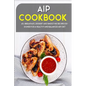 AIP Cookbook: 40+ Breakfast, Dessert and Smoothie Recipes designed for a healthy and balanced AIP diet - Paperback