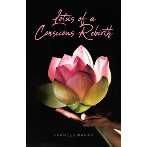 Lotus of a Conscious Rebirth - Paperback