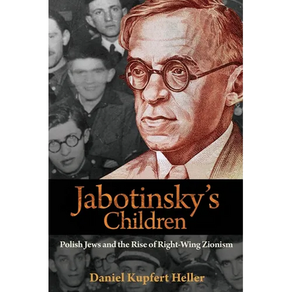 Jabotinsky's Children: Polish Jews and the Rise of Right-Wing Zionism - Paperback