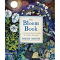 The Bloom Book: A Flower Essence Guide to Cosmic Balance - Hardcover