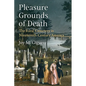 Pleasure Grounds of Death: The Rural Cemetery in Nineteenth-Century America - Hardcover
