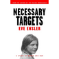 Necessary Targets: A Story of Women and War - Paperback