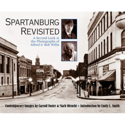 Spartanburg Revisited: A Second Look at the Photography of Alfred & Bob Willis - Paperback