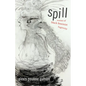 Spill: Scenes of Black Feminist Fugitivity - Paperback