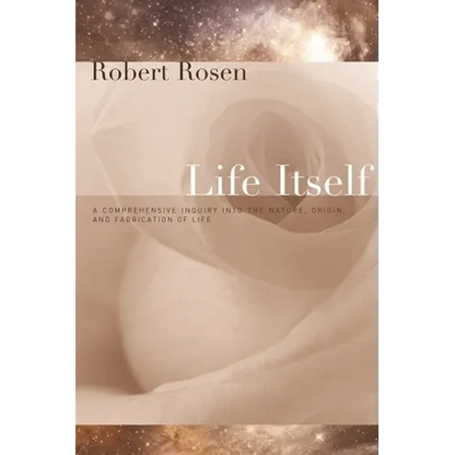 Life Itself: A Comprehensive Inquiry Into the Nature, Origin, and Fabrication of Life - Paperback