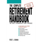 The Complete Retirement Handbook: The Most Authoritative Guide Available - Paperback