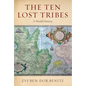 The Ten Lost Tribes: A World History - Paperback