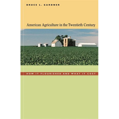 American Agriculture in the Twentieth Century: How It Flourished and What It Cost - Paperback