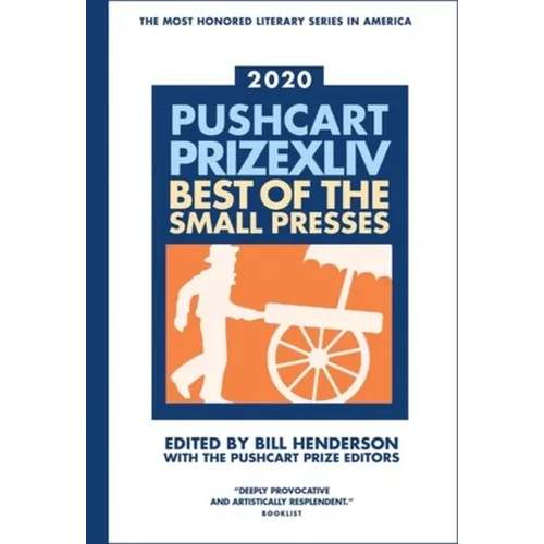 The Pushcart Prize XLLV: Best of the Small Presses 2020 Edition - Hardcover