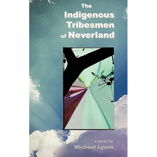 The Indigenous Tribesmen of Neverland - Paperback