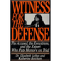 Witness for the Defense: The Accused, the Eyewitness, and the Expert Who Puts Memory on Trial - Paperback