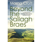Beyond the Sallagh Braes: A memoir of a Northern Irish woman and her travels. - Paperback
