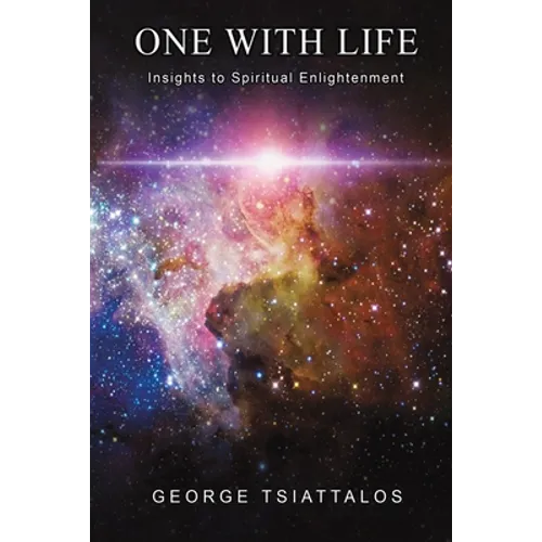 One with Life: Insights to Spiritual Enlightenment - Paperback