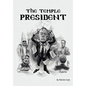The Temple President - Hardcover