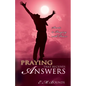 Praying That Receives Answers: Secrets to Praying with Power - Paperback