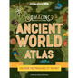 Lonely Planet Kids Amazing Ancient World Atlas 1 - Hardcover