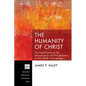 The Humanity of Christ: The Significance of the Anhypostasis and Enhypostasis in Karl Barth's Christology - Hardcover