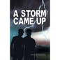 A Storm Came Up - Paperback