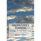 Above Life's Turmoil: Large Print Edition - Paperback
