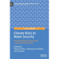 Climate Risks to Water Security: Framing Effective Response in Asia and the Pacific - Hardcover