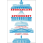 Reorganizing Government: A Functional and Dimensional Framework - Hardcover