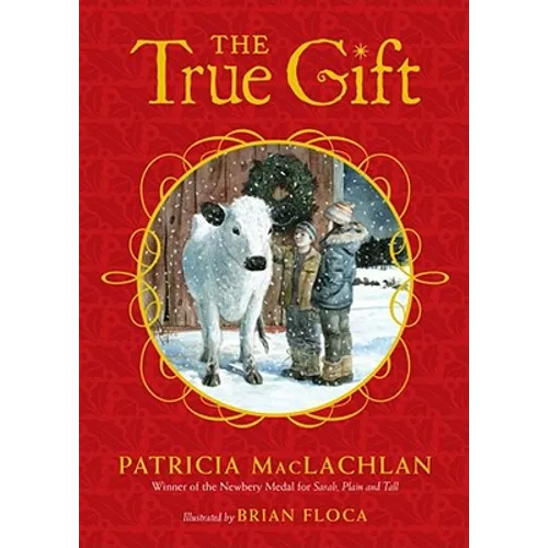 The True Gift: A Christmas Story - Hardcover