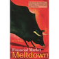 Financial Market Meltdown: Everything You Need to Know to Understand and Survive the Global Credit Crisis - Hardcover