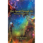 They Speak Through Me: Messages From Beyond - Paperback