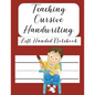 Teaching Cursive Handwriting Left Handed Notebook: Left hand journal workbook notebook for cursive letter practice for left handed beginner boys girls - Paperback