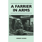 A Farrier In Arms - Hardcover
