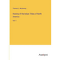 Hostory of the Indian Tribes of North America: Vol. 1 - Paperback