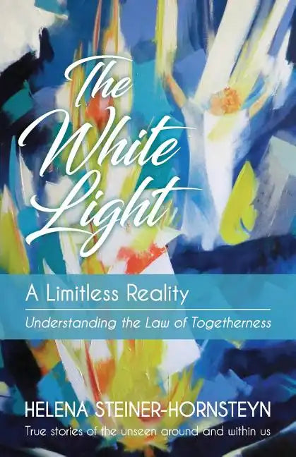 The White Light: A Limitless Reality - Paperback