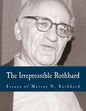 The Irrepressible Rothbard (Large Print Edition): The Rothbard-Rockwell Report, Essays of Murray N. Rothbard - Paperback