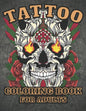 Tattoo Coloring Book for Adults: : Over 30 Coloring Pages For Adult Relaxation With Beautiful Tattoo Designs ! - Paperback