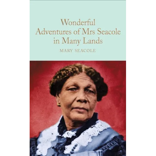 The Wonderful Adventures of Mrs Seacole in Many Lands - Hardcover