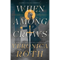 When Among Crows - Hardcover