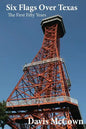 Six Flags over Texas: The First Fifty Years - Paperback
