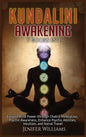 Kundalini Awakening: 5 Books in 1: Expand Mind Power through Chakra Meditation, Psychic Awareness, Enhance Psychic Abilities, Intuition, and Astral Tr - Hardcover