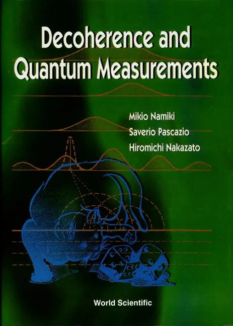 Decoherence & Quantum Measurements - Hardcover