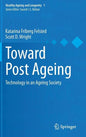 Toward Post Ageing: Technology in an Ageing Society - Hardcover