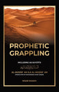 Prophetic Grappling: Including as-Suyuti's al-Musārʿah ilā al-Muṣārʿah - Paperback