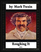 Roughing It (1872) by, Mark Twain (World classics) - Paperback