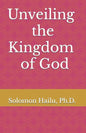 Unveiling the kingdom of God - Paperback