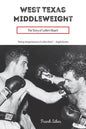 West Texas Middleweight: The Story of Lavern Roach - Hardcover
